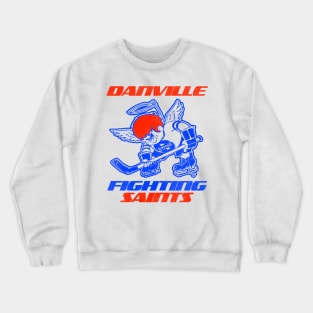 Defunct Danville Fighting Saints Hockey Team Crewneck Sweatshirt
